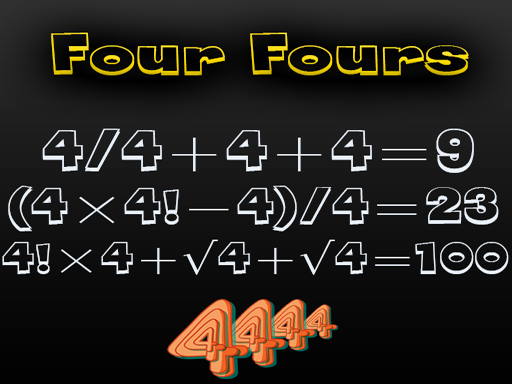  Mighty Four Fours-an old challenging math problem.